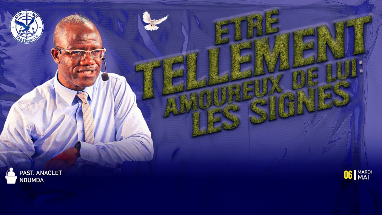 ETRE TELLEMENT AMOUREUX DE DIEU : LES SIGNES // 06.05.2025 // PAST ANACLET MBUNDA