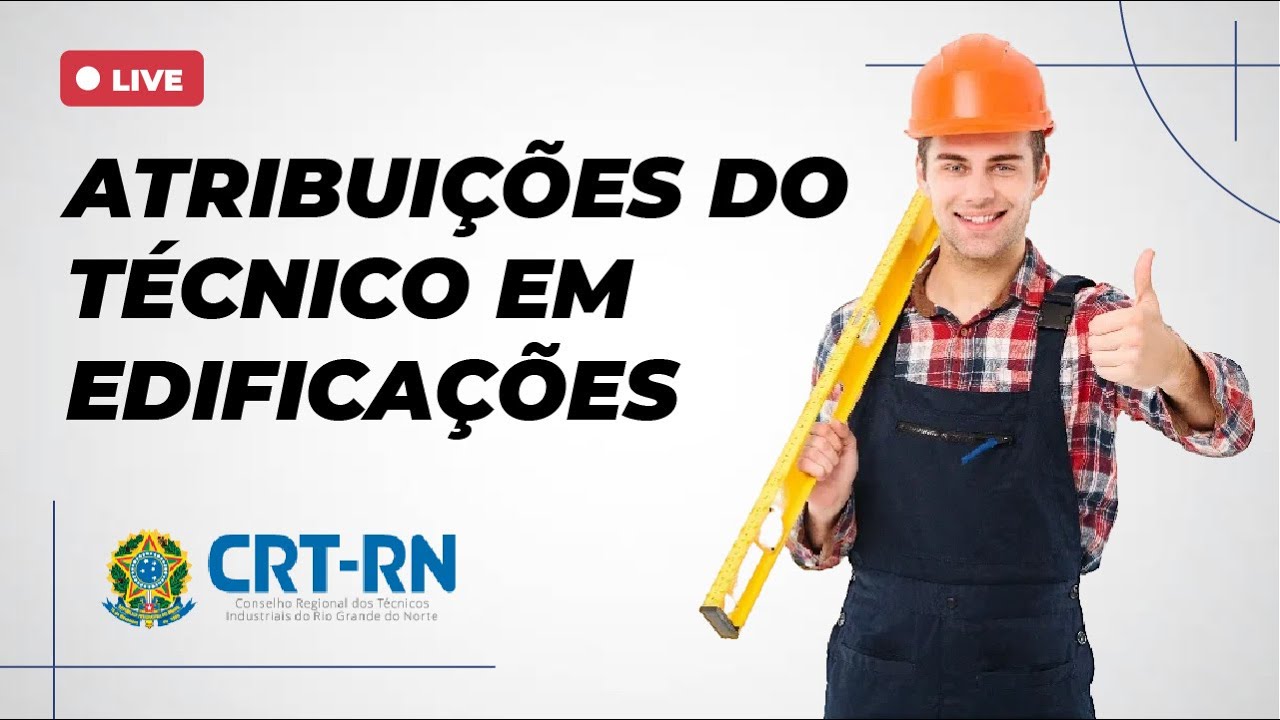 [LIVE] Atribuições do Técnico em Edificações | CRT - RN e CPET