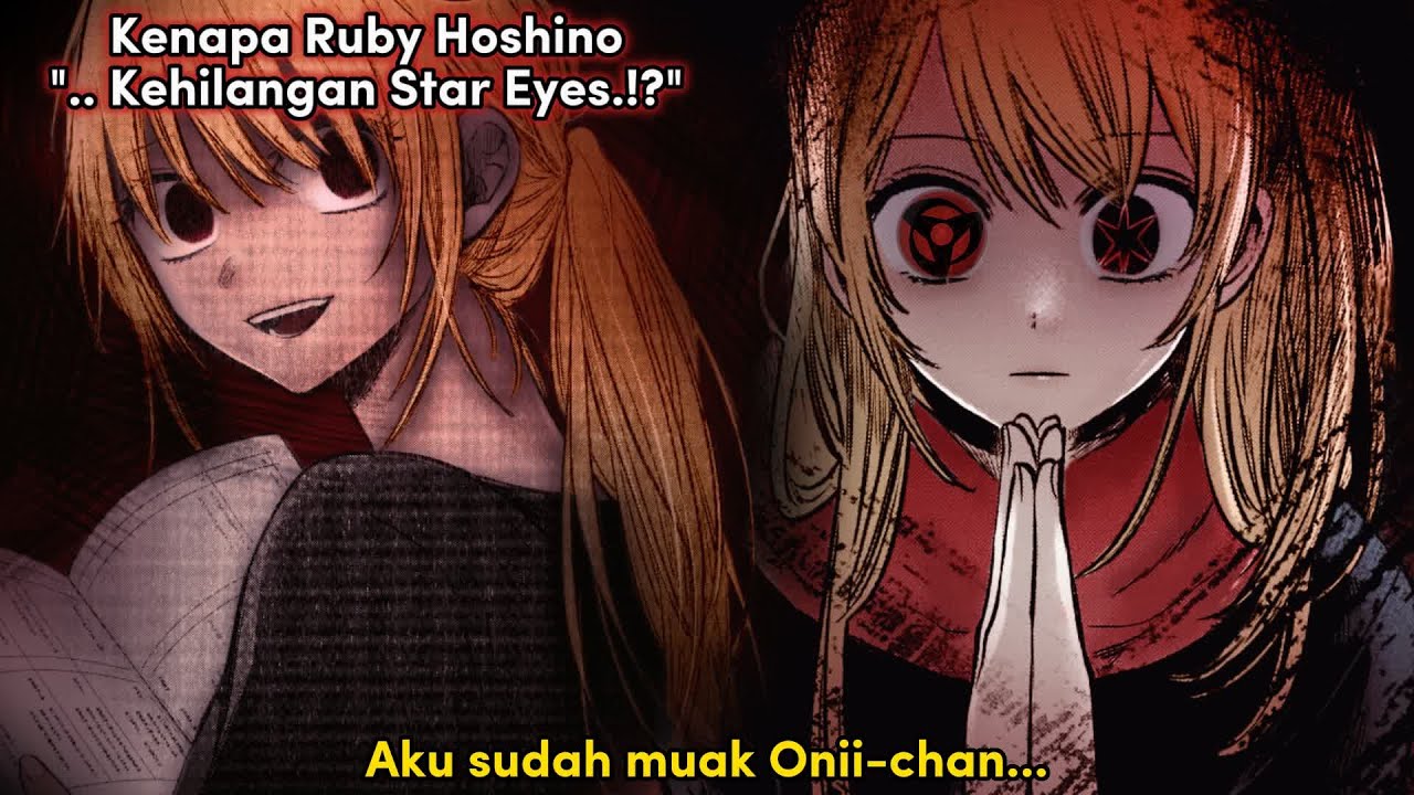 ALASAN KENAPA RUBY HOSHINO KEHILANGAN MATA STAR EYES-NYA .. | Oshi no Ko Teori Ngawur ..!!