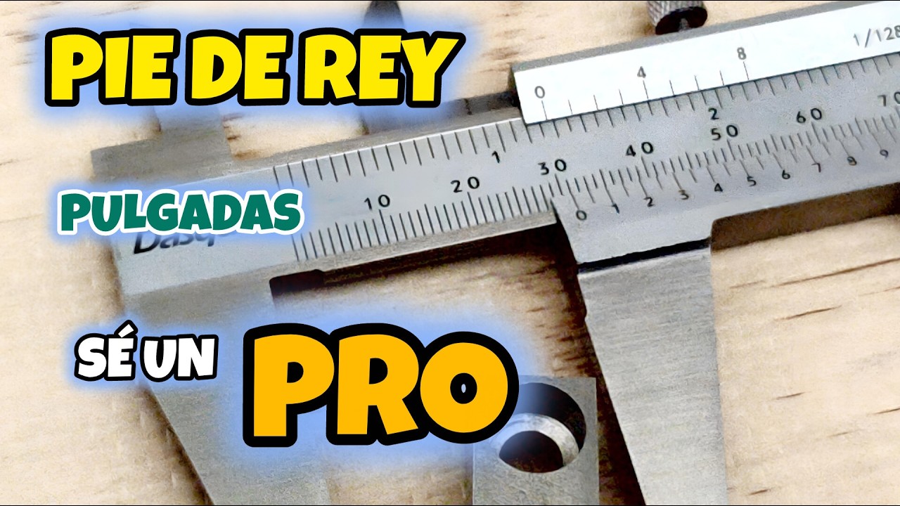 Vernier  Pie de Rey uso correcto en pulgadas