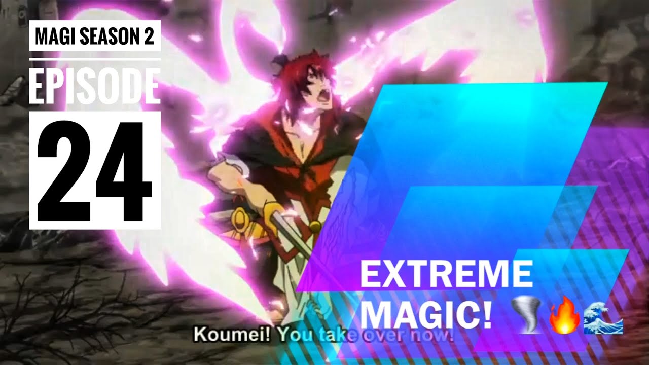 ATTACK COMBINATION - Kou Siblings | Magi Season 2 - Episode 24 🔥☄️🌪🌊💨⚡️❄️