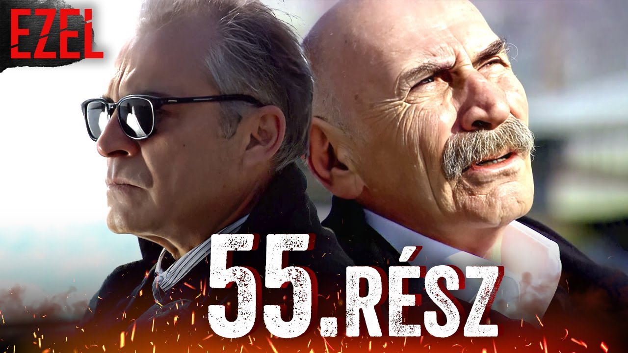Ezel Bosszú Mindhalálig Epizód 55 | Török Sorozat Magyarul
