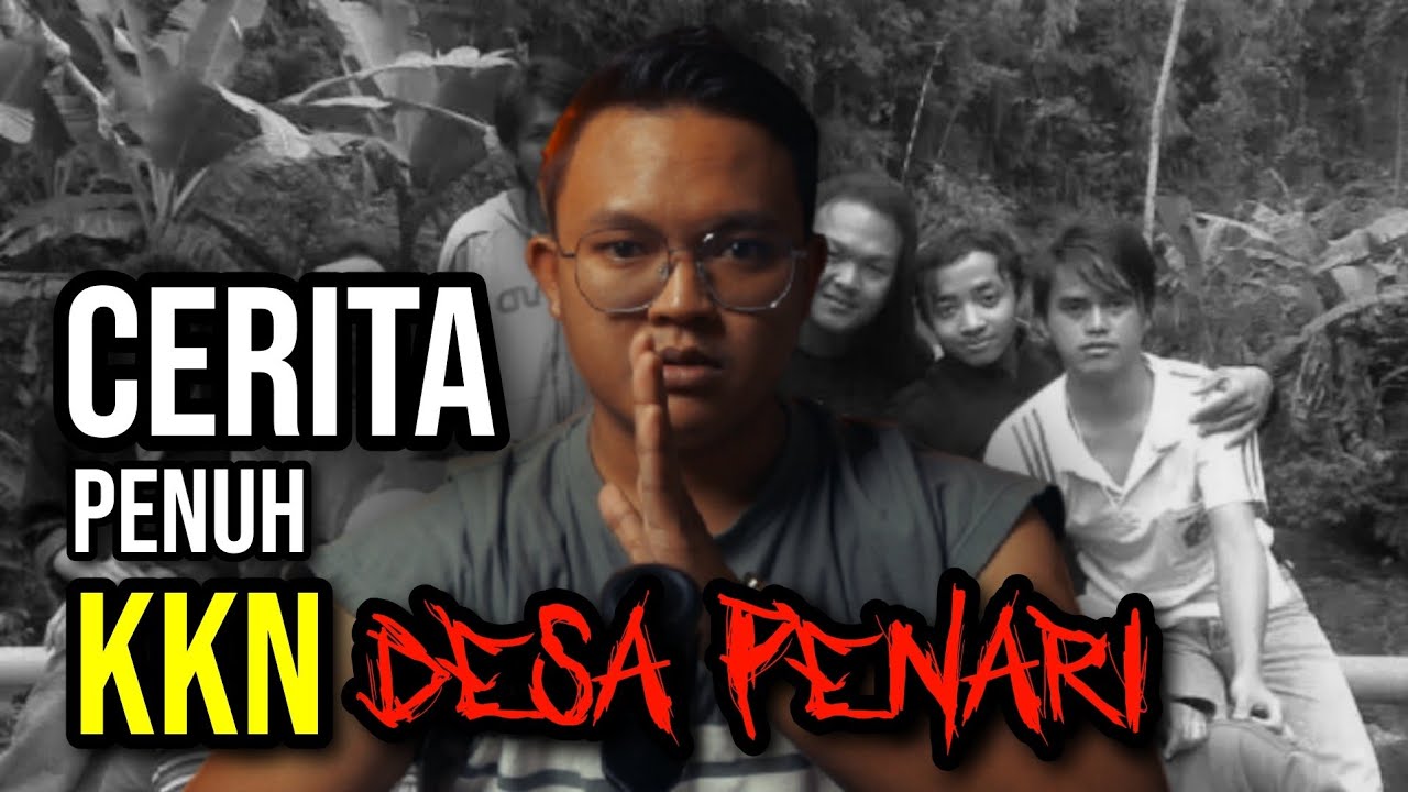 KKN DESA PENARI | KISAH SERAM PENUH KKN DESA PENARI