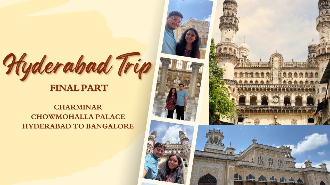 Hyderabad Trip Final Part | Charminar | Chowmahalla Palace | Hyderabad to Bangalore Roadtrip