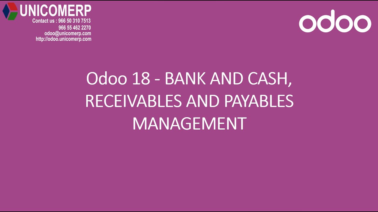 Odoo 18 Functional Training | Accounting | Bank and Cash, Receivable and Payable| Odoo 18 Enterprise