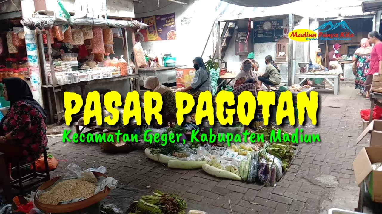 BLUSUKAN PASAR PAGOTAN || MADIUN PUNYA KITA