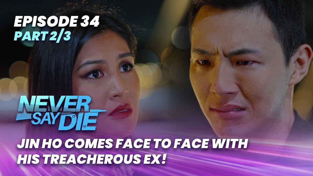 Never Say Die: Jin Ho comes face to face with his treacherous ex! (Episode 34 - Part 2/3)