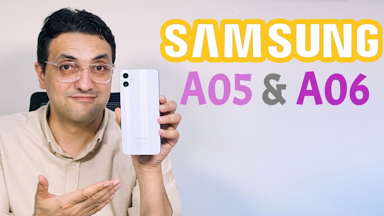 مراجعة مزايا و عيوب Samsung A05 / A06