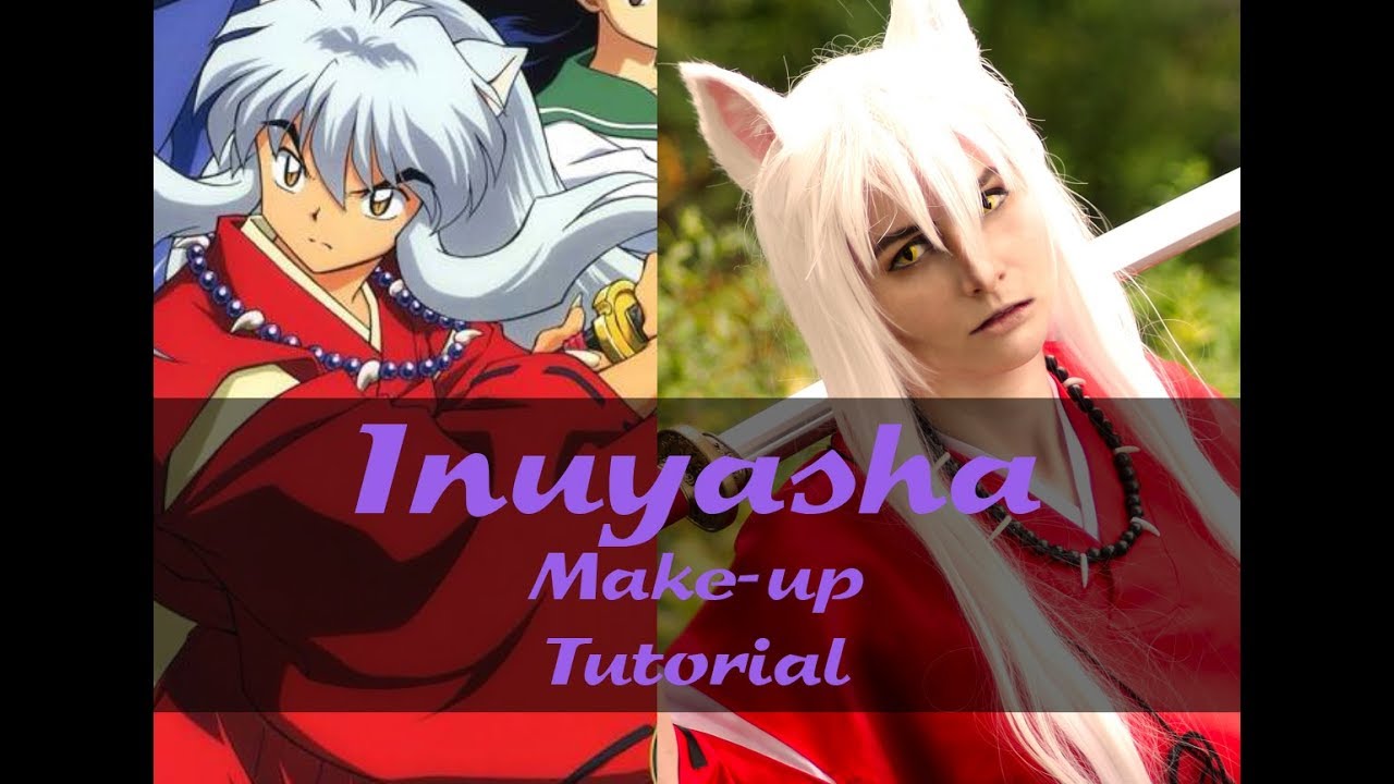 Inuyasha ☆ Make-up TUTORIAL ☆ (ᗒᗜᗕ)՛̵̖