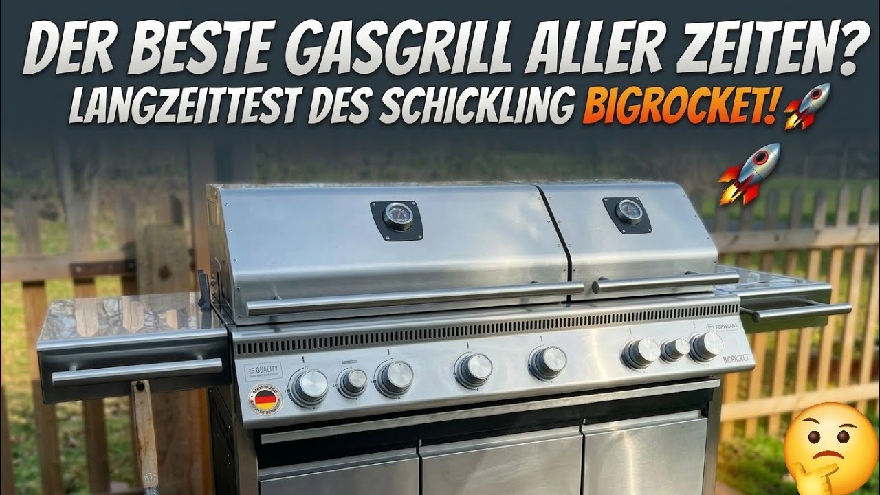 Der beste Gasgrill aller Zeiten? Langzeittest des Schickling BigRocket!