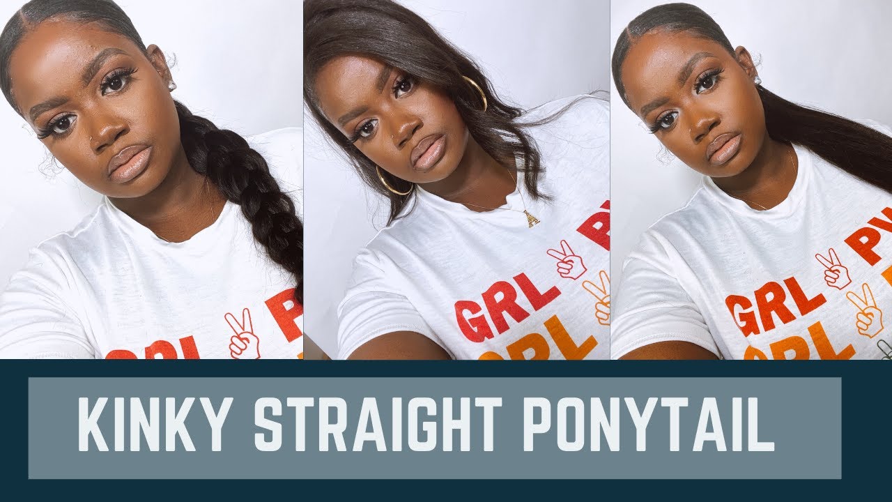QUICK AND EASY KINKY STRAIGHT PONYTAIL (STYLED 4 WAYS) WITH PROTECTIVE STYLES HAIR