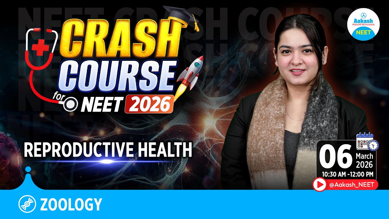 NEET 2026 Zoology Crash Course | Reproductive Health | Complete Revision