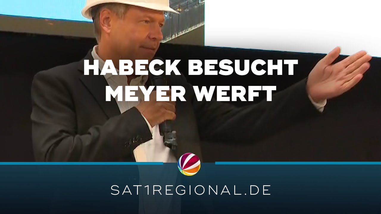Robert Habeck besucht Meyer Werft in Papenburg