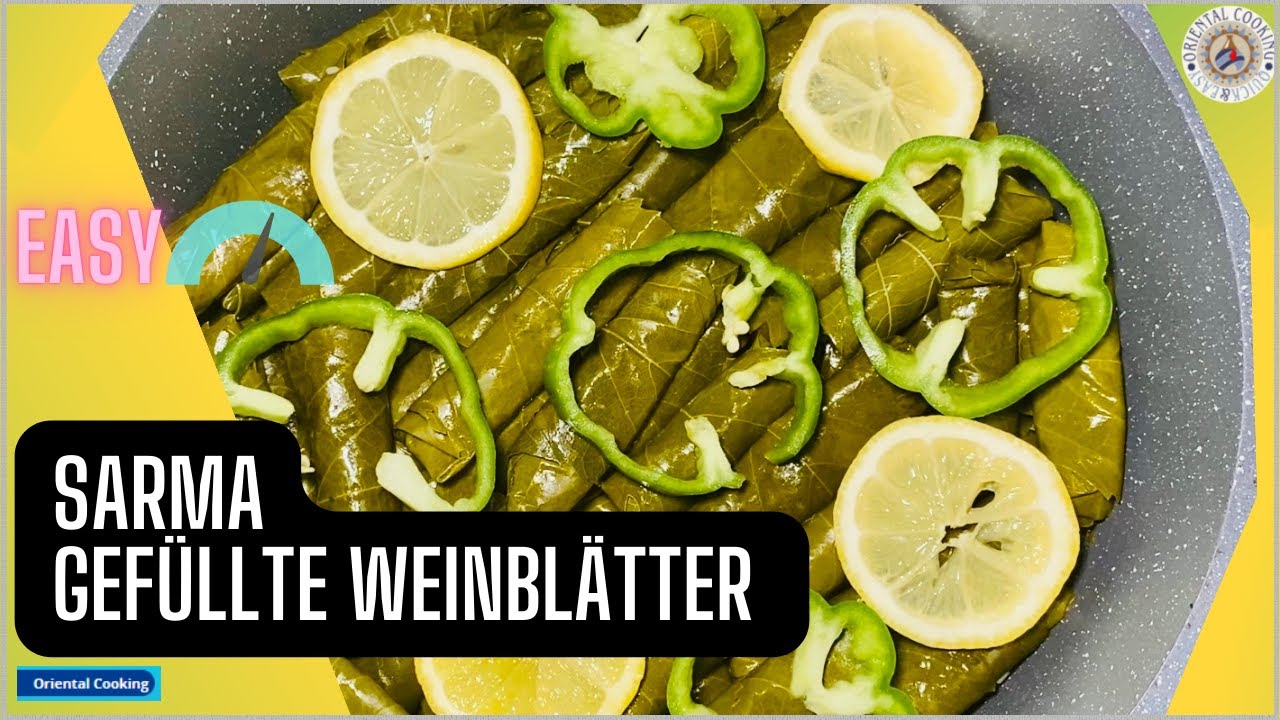 Sarma / Gefüllte Weinblätter / Gefüllte Weintraubenblätter mit Hackfleisch und Reis / ورق العنب