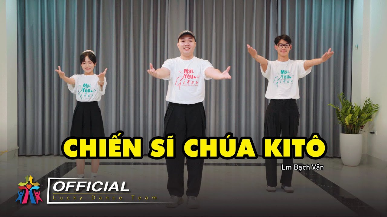 CHIẾN SĨ CH&Uacute;A KIT&Ocirc; | CỬ ĐIỆU MẪU | SƠN T&Uacute;I ĐỎ | LUCKY DANCE TEAM