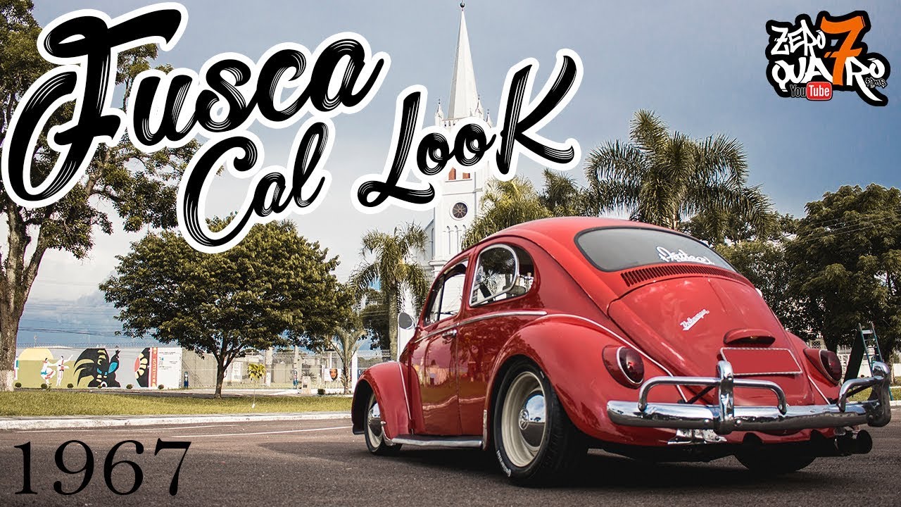 FUSCA 1967 CAL LOOK | ZERO7QUATRO FILMS