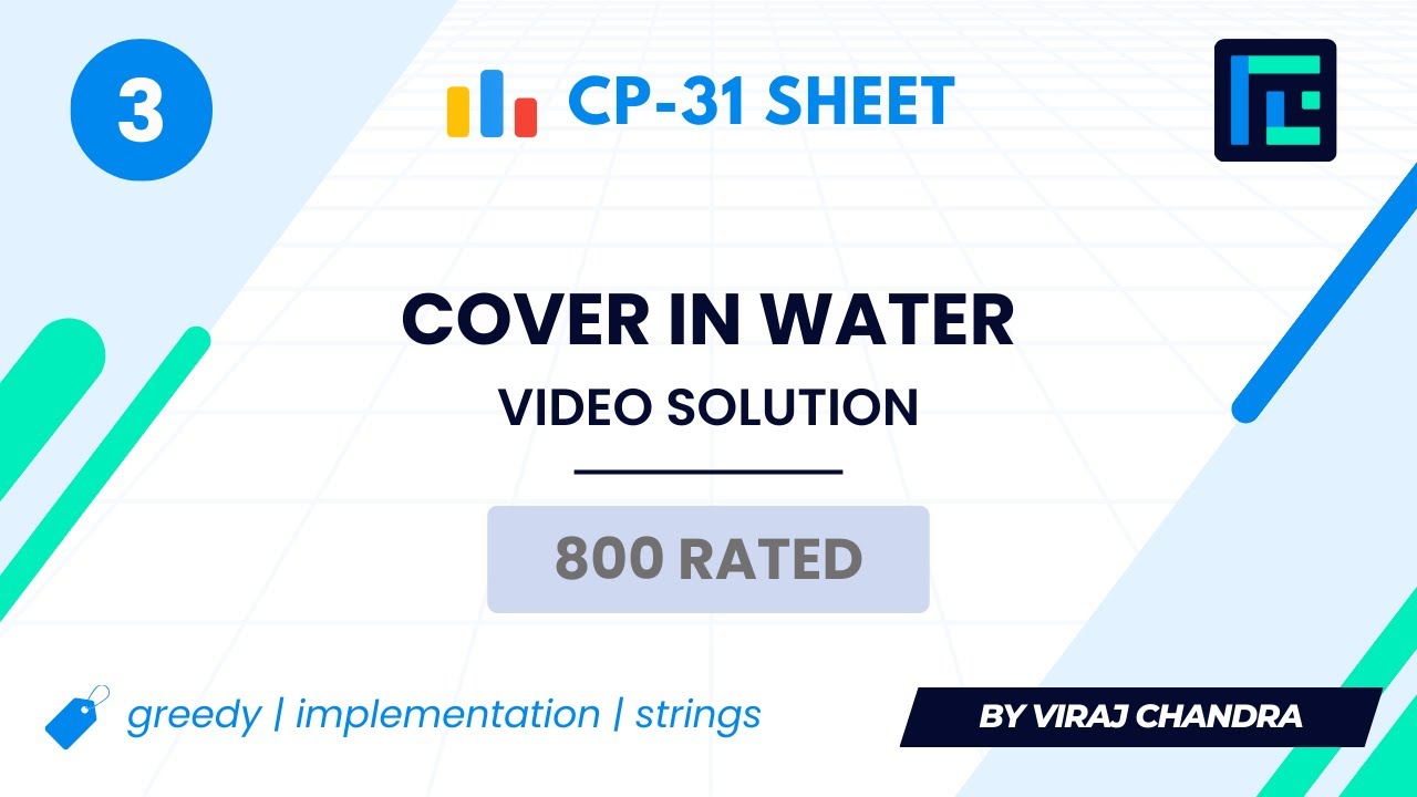 #3 Cover in Water | Video Solution | 800 Rated | TLE CP-31 Sheet | Best Codeforces Problems
