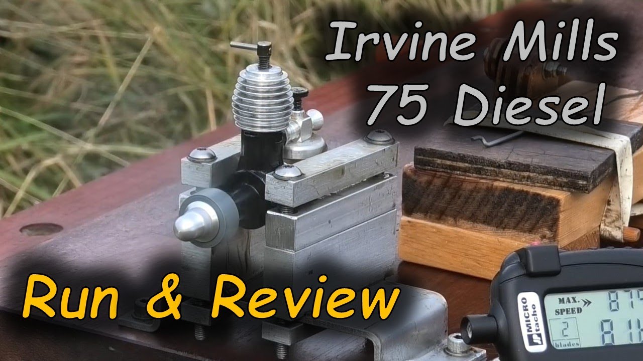 Irvine Mills .75cc Replica English Diesel Engine - Run & Review edited