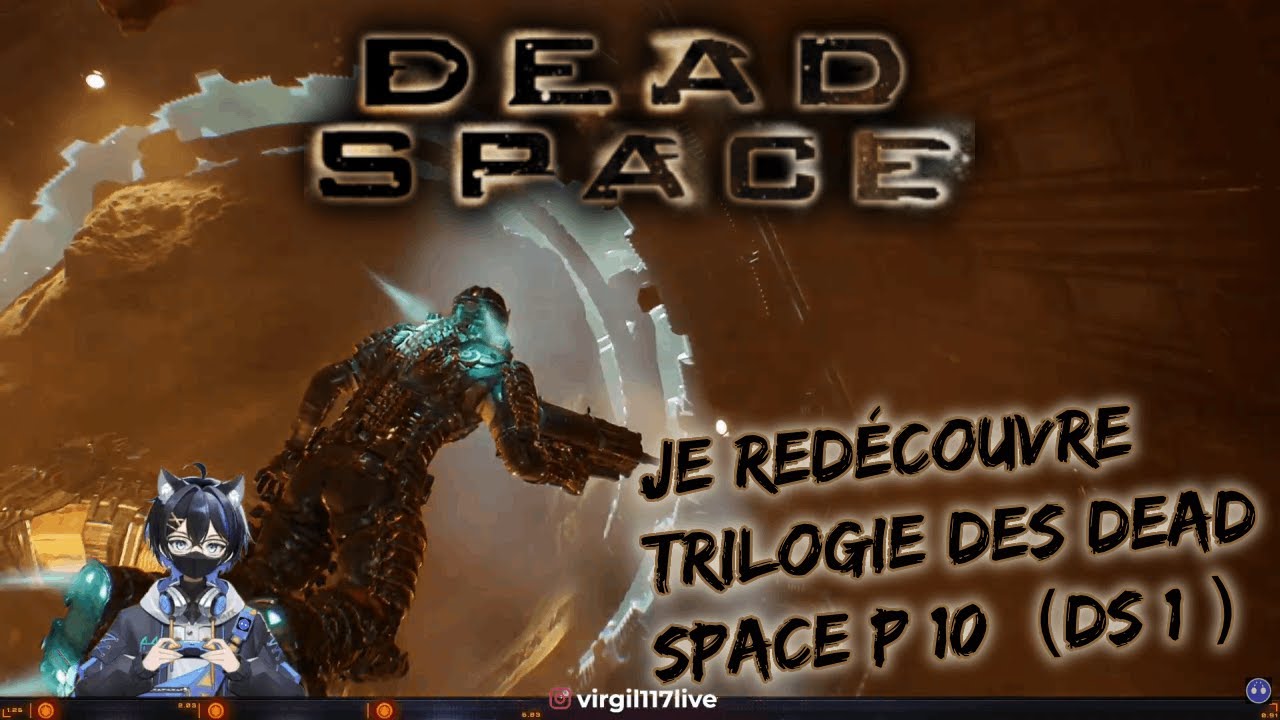 je redécouvre la trilogie des Dead Space p 10 (DS 1) #gaming #vtuber 💯‼‼
