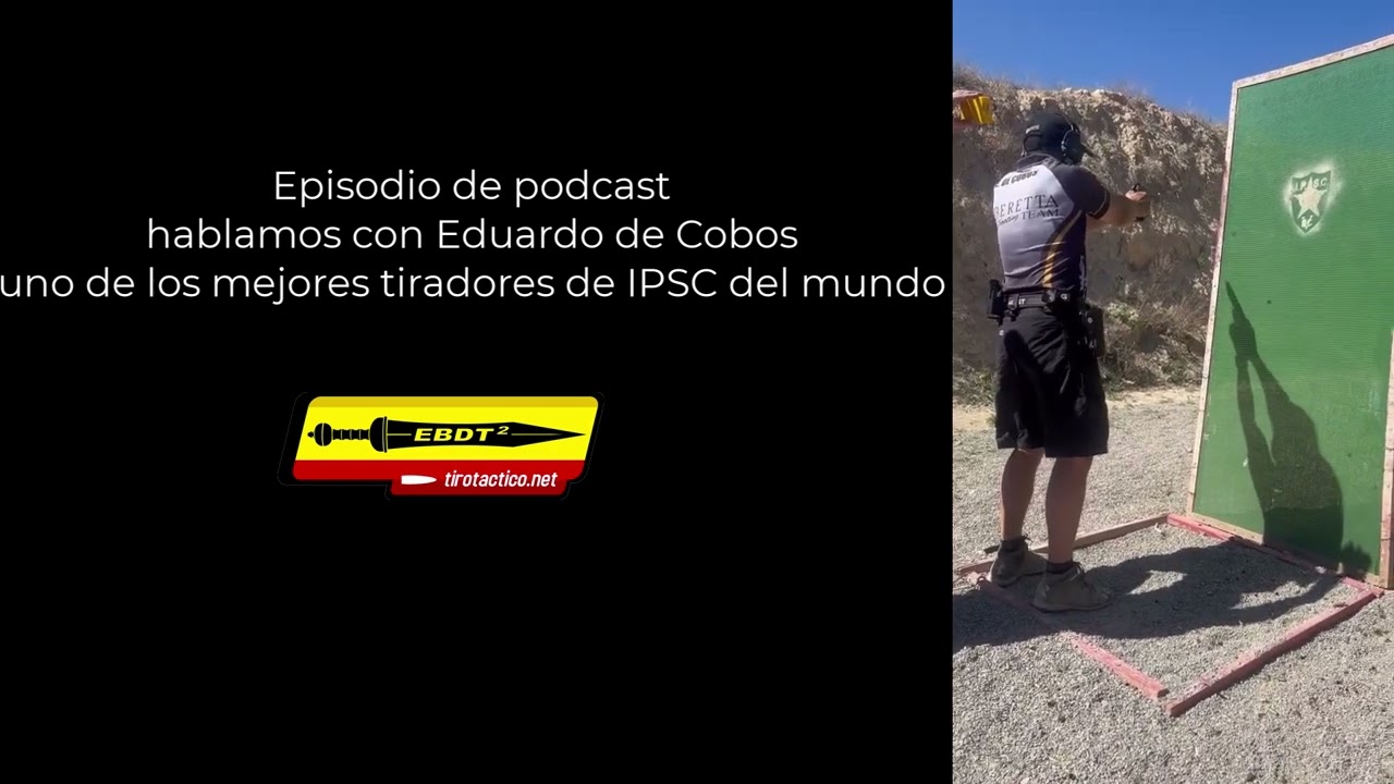 Podcast: hablamos con Eduardo de Cobos, uno de los más grandes tiradores de IPSC del mundo.