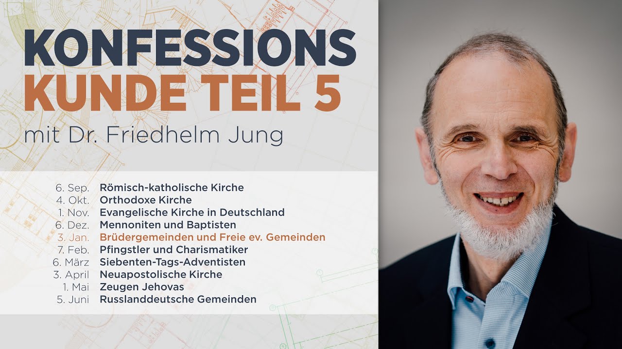 Konfessionskunde | Brüdergemeinden und Freie ev. Gemeinden | Friedhelm Jung | EFB