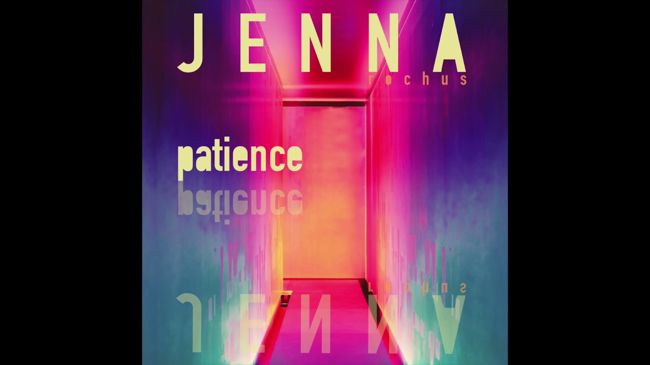 JENNA & Rochus - Patience (Official Audio)