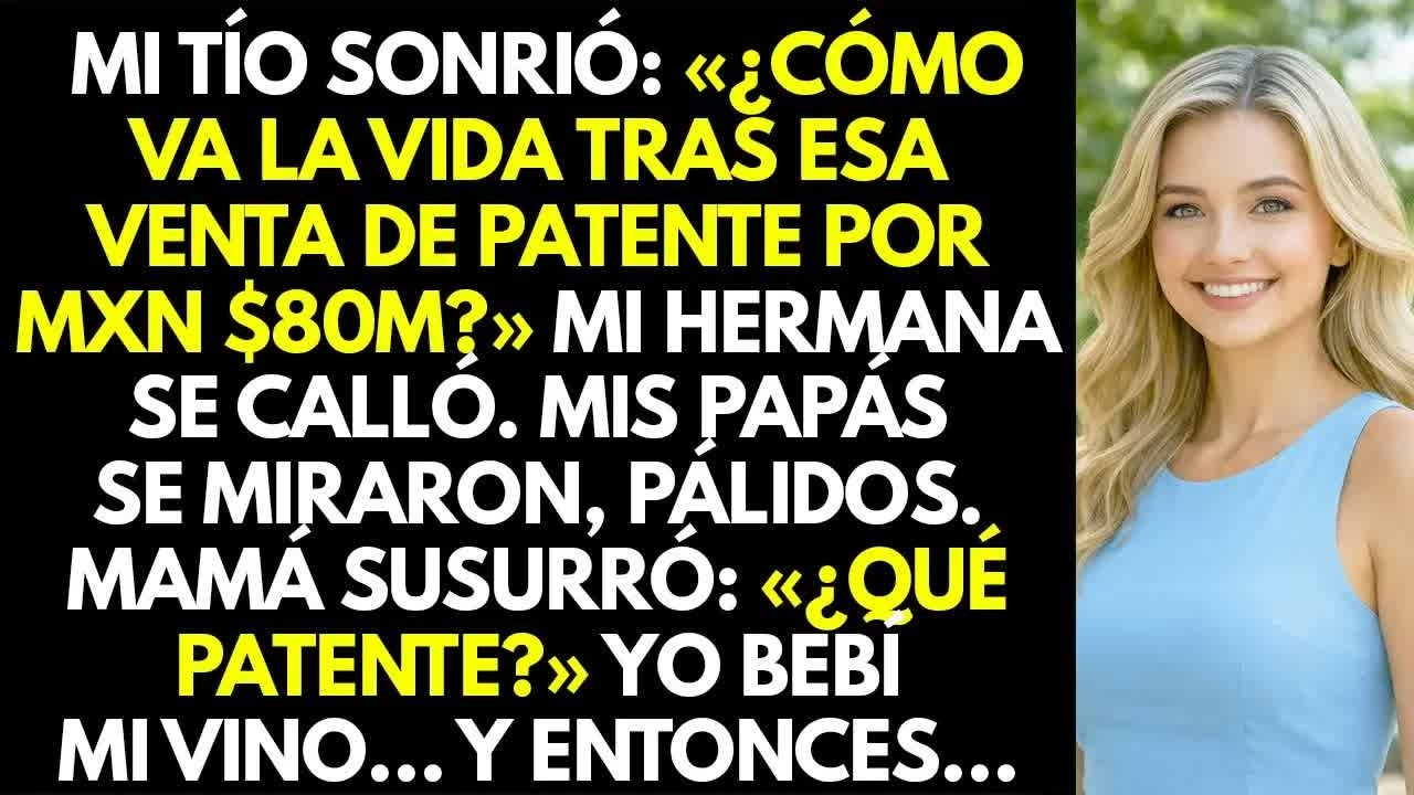 En el cumpleaños de mamá, mi tío preguntó por venta de patente $80M  Mis papás en silencio