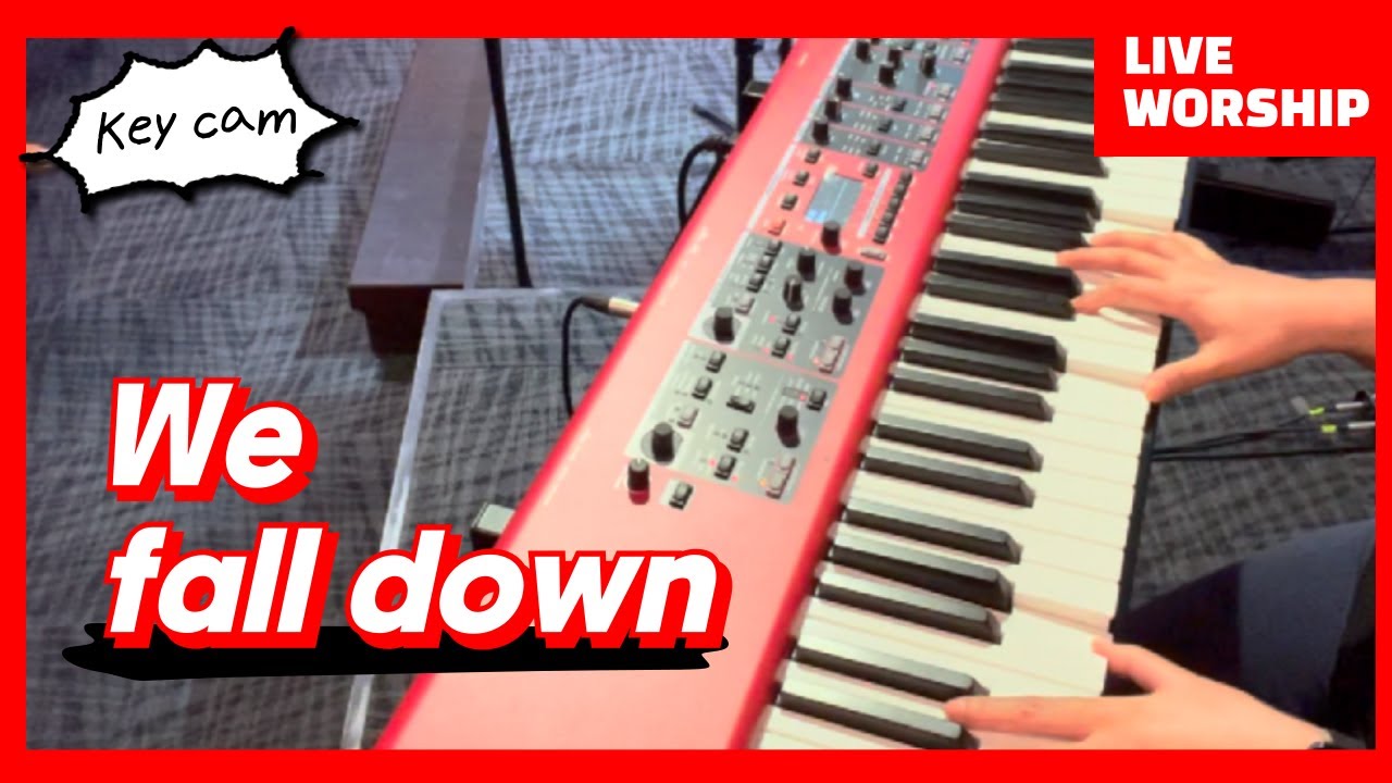 We fall down (key of D) | Live Worship Piano | Key cam
