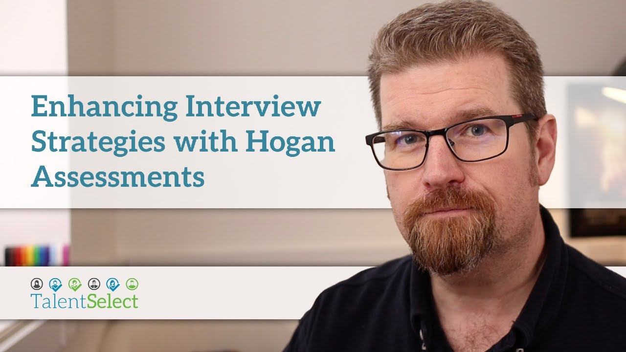 Enhancing Interview Strategies with Hogan Assessments