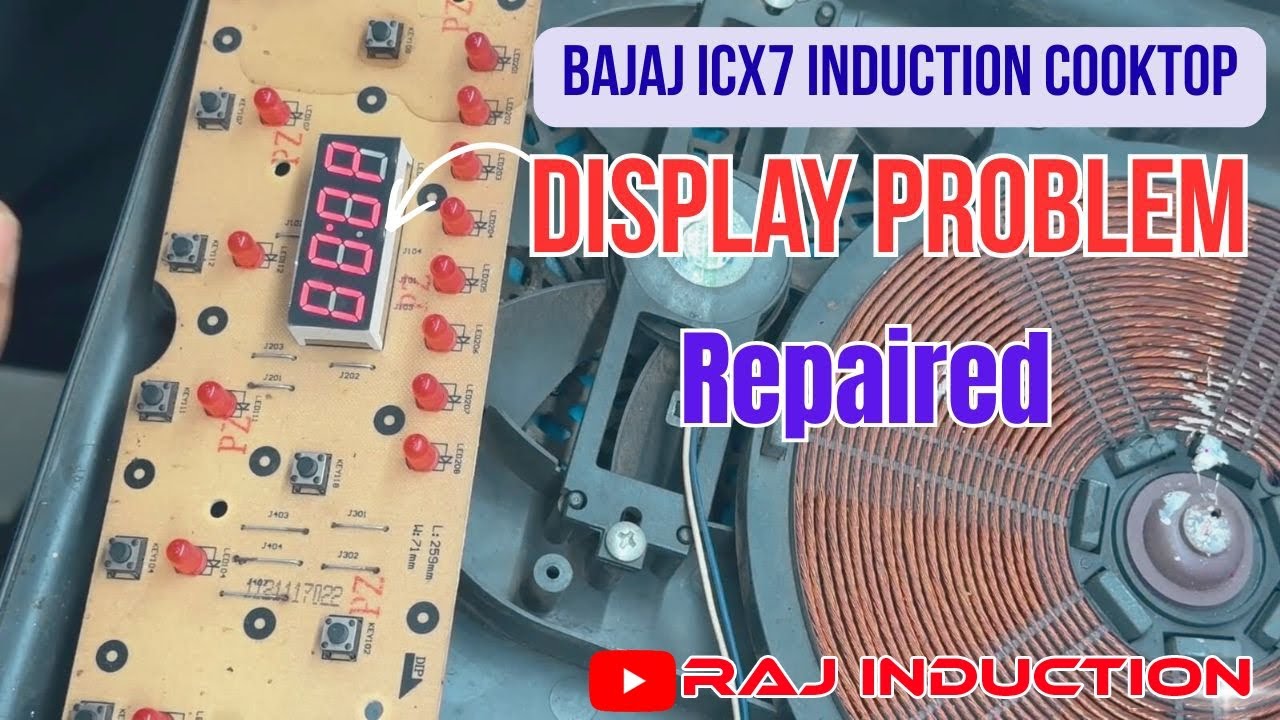 Bajaj ICX7 Induction Cooktop Display Problem Repaired| Raj Induction