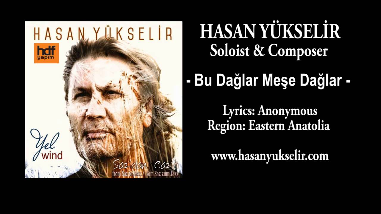 Hasan Yükselir - Bu Dağlar Meşe Dağlar - Lyrics: Anonymous