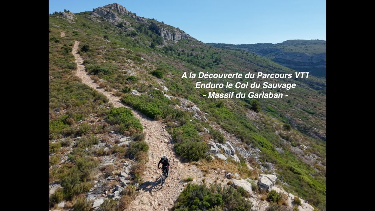 A la D&eacute;couverte du Parcours VTT Enduro Le Col du Sauvage - Massif du Garlaban