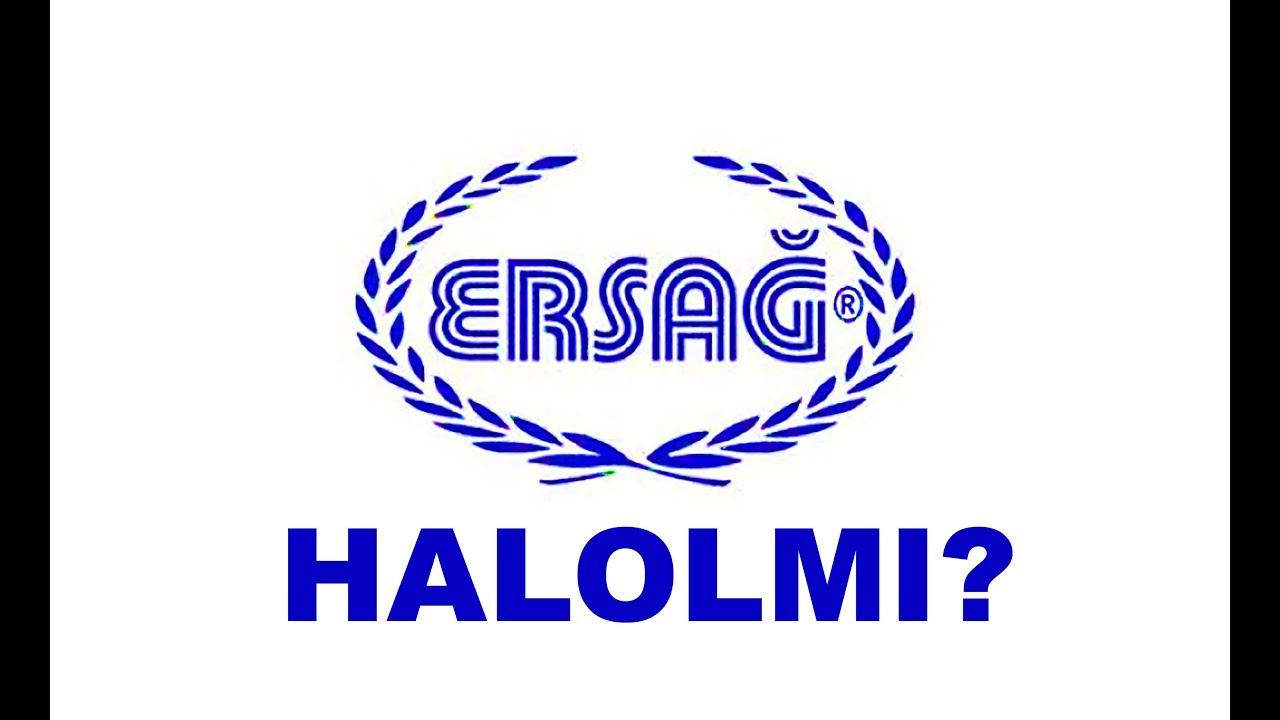 Ersag halolmi?
