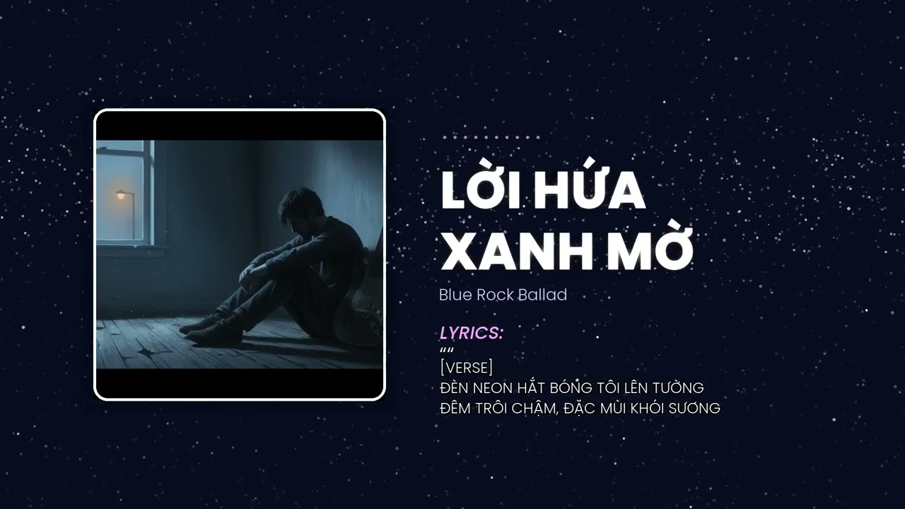 Lời Hứa Xanh Mờ - Lời hứa tan vào mưa đêm... | Blue Rock Ballad