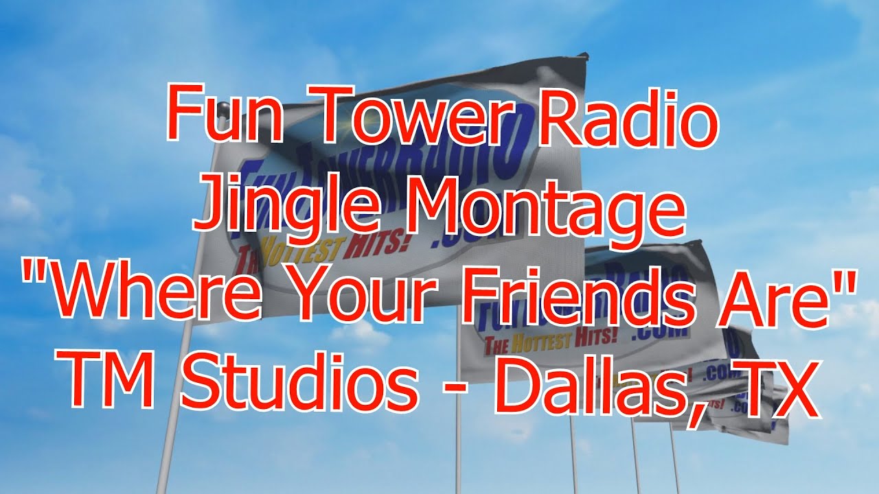 FUN TOWER RADIO JINGLE MONTAGE - TM STUDIOS 