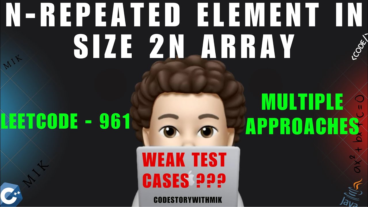 N-Repeated Element in Size 2N Array | Multiple Ways | Detailed For Beginners | Leetcode 961 | MIK