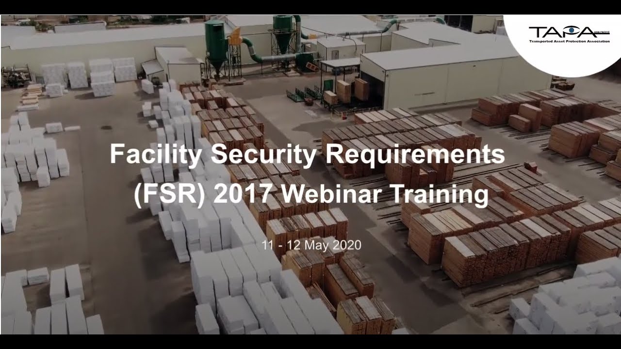 TAPA Training: Facility Security Requirements (FSR) 2017 Webinar Training
