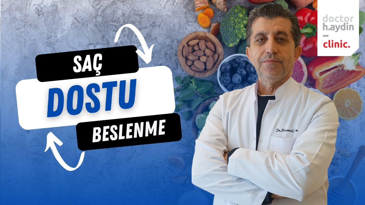 Saç Dostu Beslenme - Dr. Hamid AYDIN