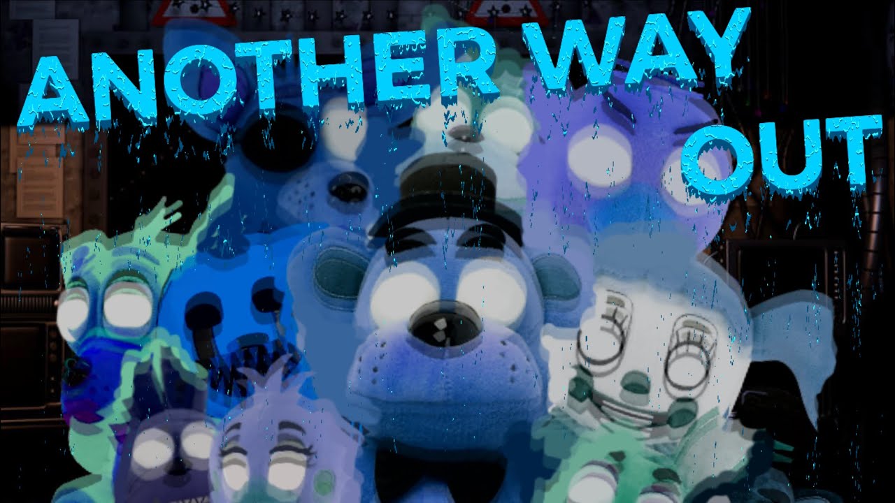 (Fnaf Plush Music Collab) ANOTHER WAY OUT by Hollywood Undead