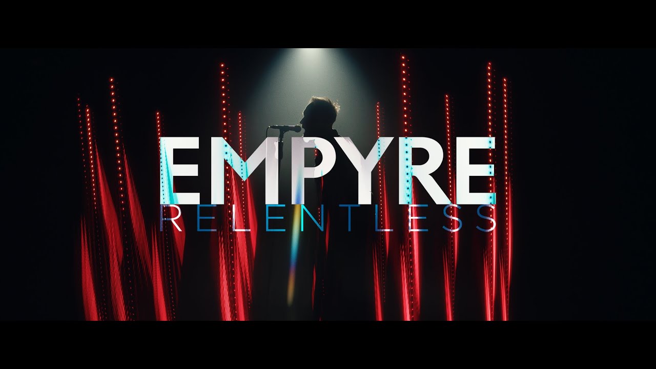 Empyre - Relentless (Official Video)