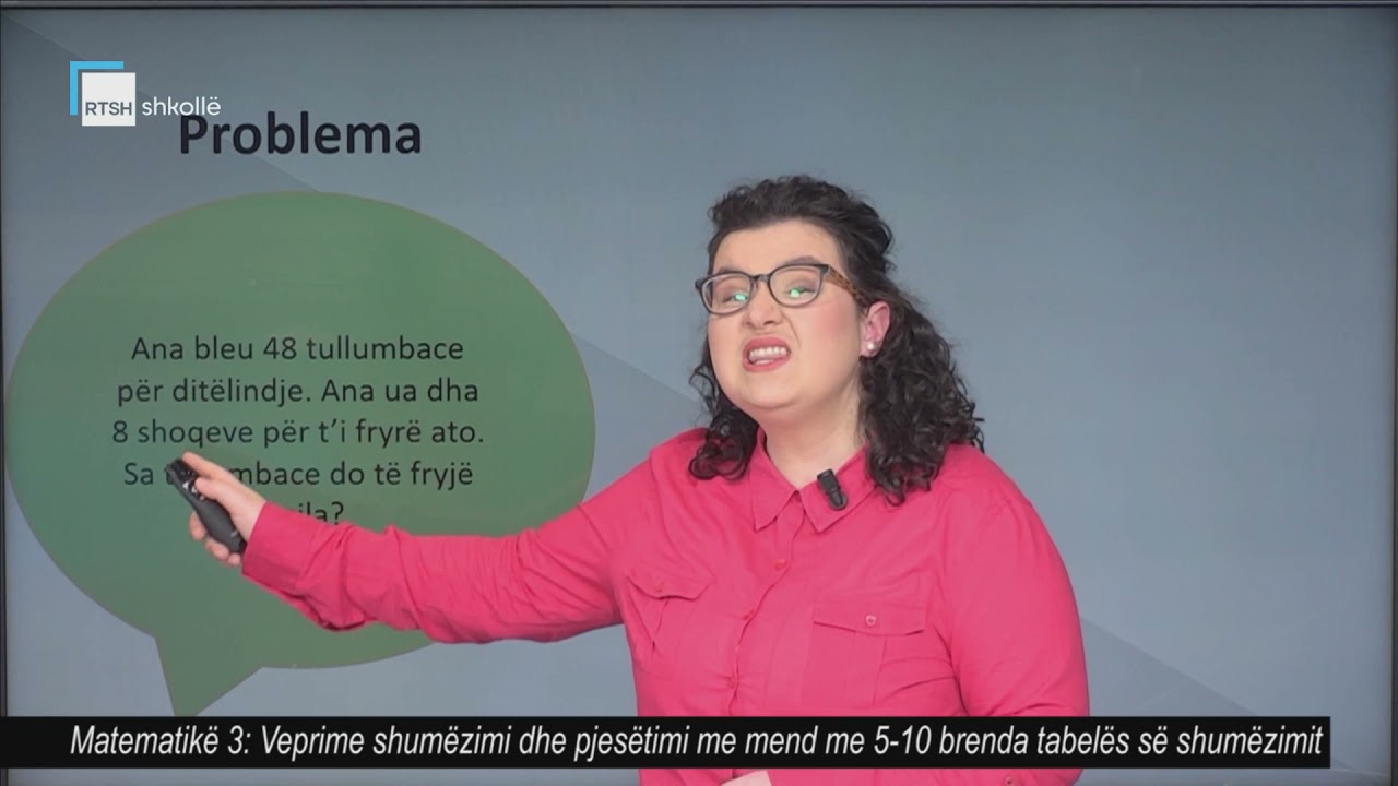 Matematikë 3 - Veprime shumëzimi dhe pjesëtimi me mend me 5-10 brenda tabelës së shumëzimit