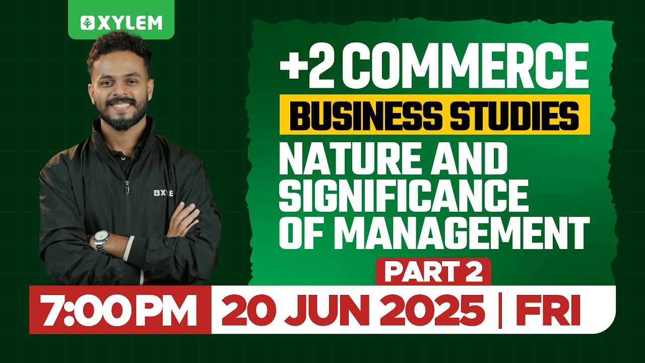 Plus Two Business Studies - Nature And Significance Of Management - Part 2 | Xylem Plus Two Commerce