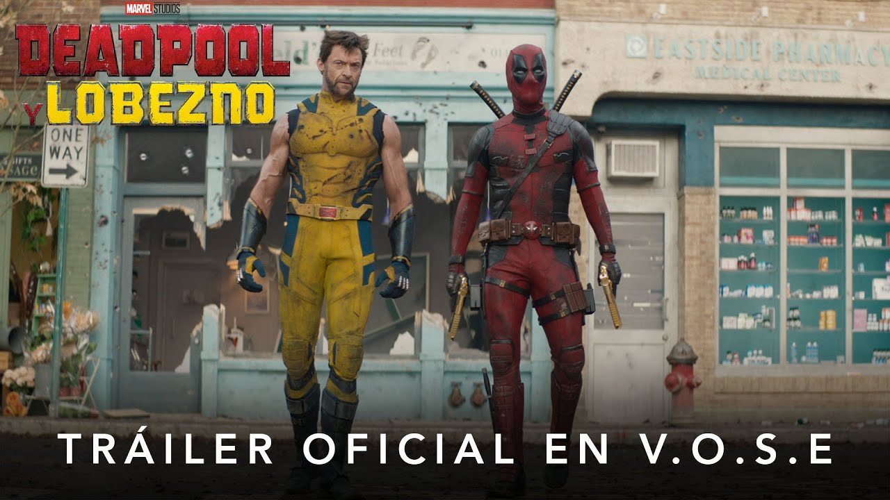 Deadpool Y Lobezno de Marvel Studios | Tr&aacute;iler Oficial en V.O.S.E | HD