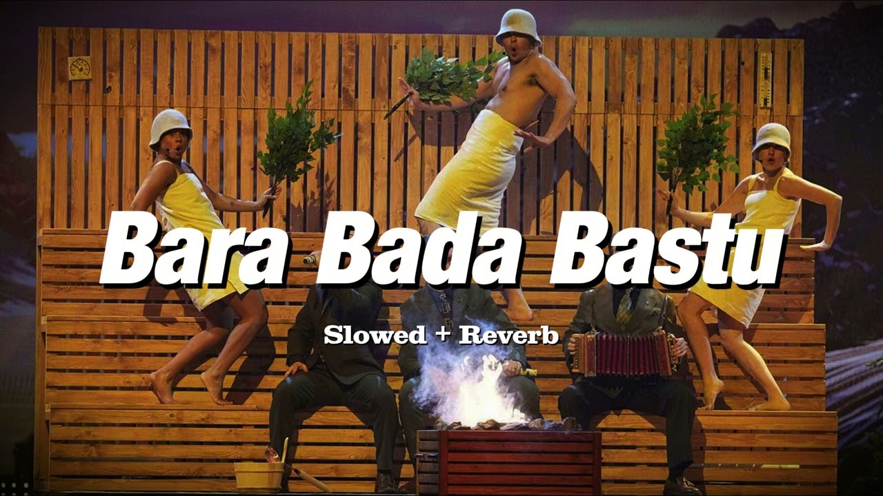 KAJ - Bara Bada Bastu (Slowed + Reverb)