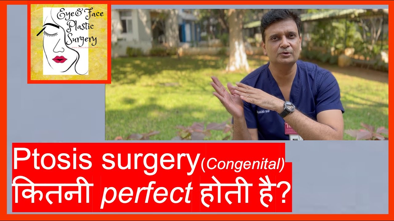 Surgery for Congenital Ptosis: How perfect is it?