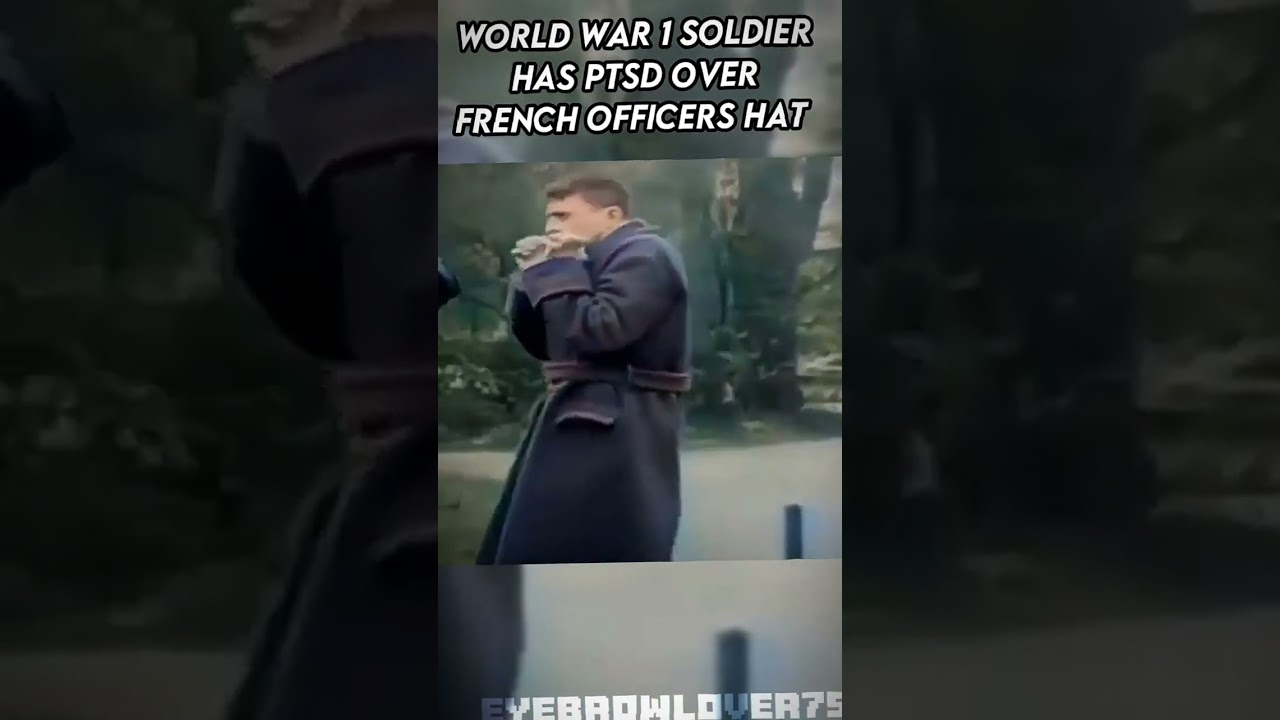 World War 1 Soldier Suffers Ptsd Over French Officers Hat #sad #ww1