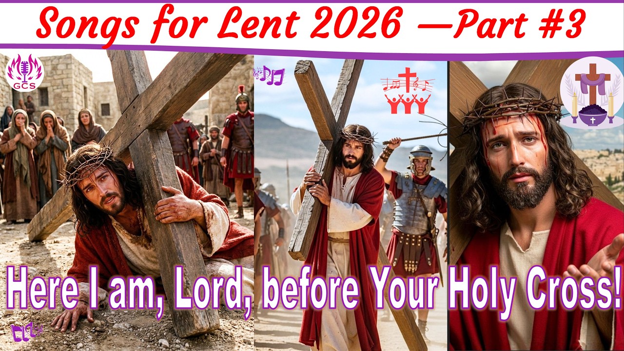 🎵✝️ Songs for Lent 2026 &ndash; Pray & Meditate  🕯️🙏 #lent2026,  #wayofthecross