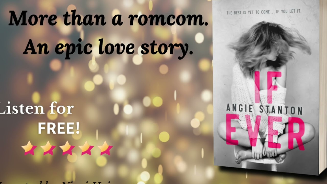 If Ever: A hilarious, heartfelt love story. Written by Angie Stanton. Narrated by Nicci Hejnar.