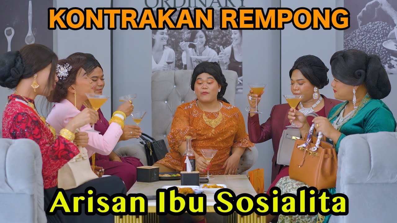 ARISAN IBU SOSIALITA || KONTRAKAN REMPONG EPISODE 716