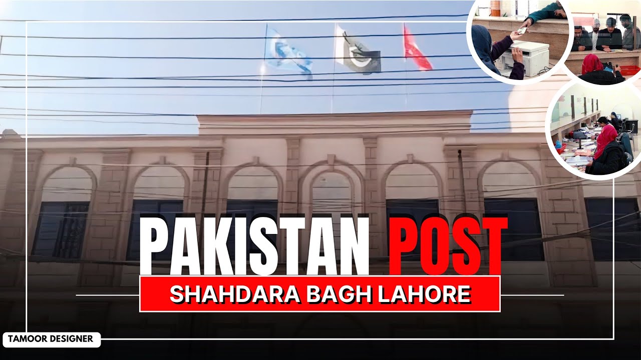 Pakistan Post Shahdara Bagh | New Building & Modern Services